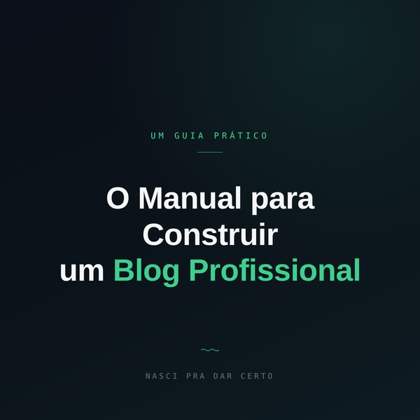Como criar um blog profissional em 2026 | Guia completo